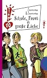 Schule, Frust & gro&szlig;e Liebe - Irene Zimmermann, Hans-G&uuml;nther Zimmermann