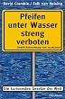 Pfeifen unter Wasser streng verboten. Die kuriosesten Gesetze der Welt