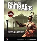 DiscovertheGamewithAlias:AnIn-DepthLookatGameArtCreationinMayaandAliasMotionBuilder