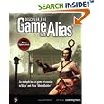 Discover the Game with Alias: An In-Depth Look at Game Art Creation in Maya and Alias MotionBuilder