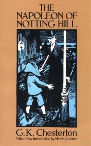 The Napoleon of Notting Hill (Dover books on literature & drama)