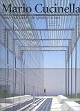 Mario Cucinella: Space and Light/Lo Spazio E LA Luce