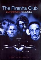 The Piranha Club: Power and Influence in Formula One