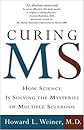Curing MS: How Science Is Solving the Mysteries of Multiple Sclerosis
