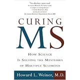 Curing MS: How Science Is Solving the Mysteries of Multiple Sclerosis