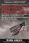 Losing Our Democracy: How Bush, the Far Right and Big Business Are Betraying America--And How to Stop It
