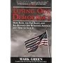 Losing Our Democracy