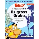 Asterix Mundart 05 Schwyzerdeutsch I: Dr Gross Grabevon "Albert Uderzo"