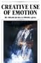 Creative Use of Emotion