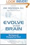Evolve Your Brain: The Science of Changing Your Mind