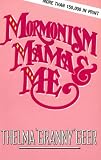 Mormonism Mama And Me