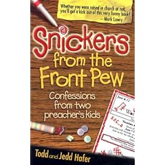 Snickers from the Front Pew: Confessions from Two Preacher's Kids