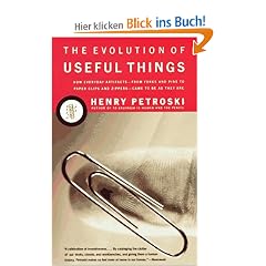 The Evolution of Useful Things: How Everyday Artifacts-From Forks and Pins to Paper Clips and Zippers-Came to be as They are.: How Everyday Artefacts ... Zippers - Came to Be as They Are (Vintage)