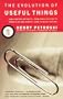 The Evolution of Useful Things: How Everyday Artifacts-From Forks and Pins to Paper Clips and Zippers-Came to be as They are.: How Everyday Artefacts ... Zippers - Came to Be as They Are (Vintage)