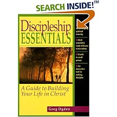 Discipleship Essentials: A Guide to Building Your Life in Christ