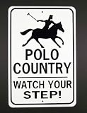 POLO COUNTRY WATCH YOUR STEP Aluminum Sign