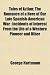 Tales of Aztlan; The Romance of a Hero of Our Late Spanish-American War: Incidents of Interest from the Life of a Western Pioneer and Other