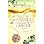 Das M�dchen mit dem zweiten Gesicht von Claudia Ziegler
