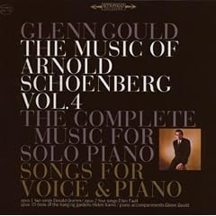 Glenn Gould Jubilee Edition: The Music Of Schoenberg, Vol. 4, The Complete Music For Solo Piano