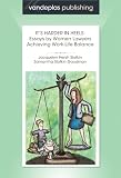 It's Harder in Heels: Essays by Women Lawyers Achieving Work-Life Balance