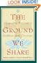 The Ground We Share: Everyday Practice, Buddhist and Christian