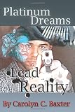 Platinum Dreams Lead Reality