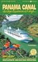 Panama Canal by Cruise Ship: The complete guide to cruising the Panama Canal