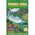 Panama Canal by Cruise Ship: The Complete Guide to Cruising the Panama Canal [With Map]