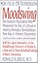 Moodswing: Dr. Fieve on Depression:  The Eminent Psychiatrist Who Pioneered the Use of Lithium in America Reveals a Revolutionary New Way to Prevent Depression