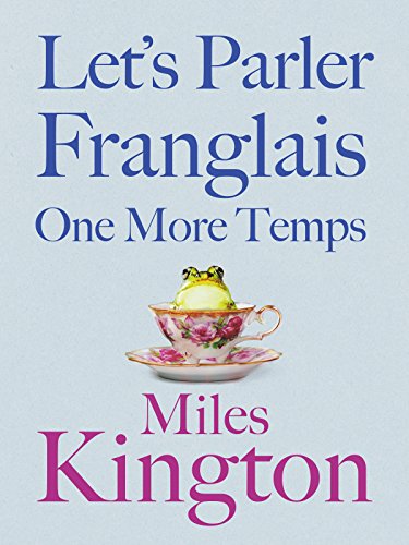 Let's Parler Franglais One More Temps (Les Franglais Books) (French Edition)