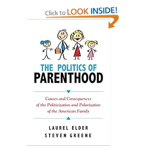 The Politics of Parenthood: Causes and Consequences of the Politicization and Polarization of the American Family