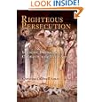 Righteous Persecution: Inquisition, Dominicans, and Christianity in the Middle Ages (The Middle Ages Series) by Christine Caldwell Ames
