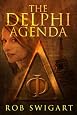 The Delphi Agenda by Rob Swigart The Delphi Agenda by Rob Swigart