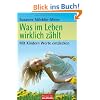 Was im Leben wirklich z�hlt: Mit Kindern Werte entdecken