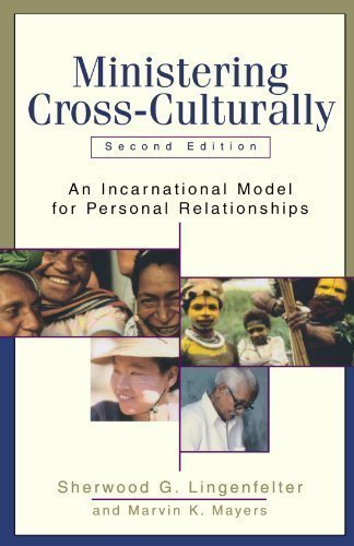 Ministering Cross-Culturally: An Incarnational Model for Personal Relationships 2nd (second) Edition by Lingenfelter, Sherwood G., Mayers, Marvin K. published by Baker Academic (2003)