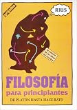 FILOSOFIA PARA PRINCIPIANTES: De Platon Hace Rato (Spanish Edition)