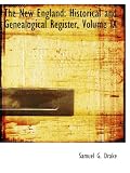 The New England: Historical and Genealogical Register, Volume IX
