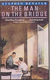 The man on the bridge