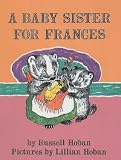 A Baby Sister for Frances