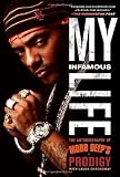 My Infamous Life: The Autobiography of Mobb Deep's Prodigy [Paperback]