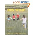 Run Wild!: Outdoor Games and Adventures
