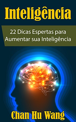 Inteligência: 22 Dicas Espertas para Aumentar sua Inteligência (Portuguese Edition)
