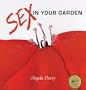 Sex in Your Garden