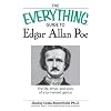 Everything Guide to Edgar Allan Poe Book: The life, times, and work of a tormented genius (Everything: Language and Literature)