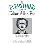 Everything Guide to Edgar Allan Poe Book: The life, times, and work of a tormented genius (Everything: Language and Literature)