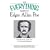 Everything Guide to Edgar Allan Poe Book: The life, times, and work of a tormented genius (Everything: Language and Literature)