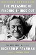 The Pleasure of Finding Things Out: The Best Short Works of Richard P. Feynman (Helix Books)