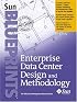 Enterprise Data Center Design and Methodology (Sun BluePrints, The Official Sun Microsystems Resource Series)