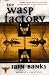 The Wasp Factory: A Novel
