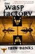 The Wasp Factory: A Novel